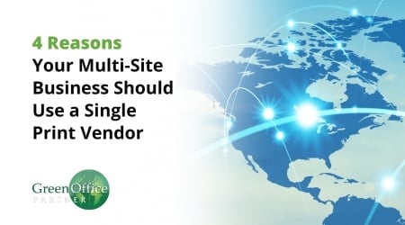 4 Reasons Your Multi-Site Business Should Use a Single Print Vendor