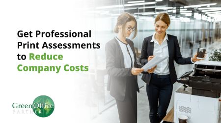 Get A Professional Print Assessment to Reduce Company Costs